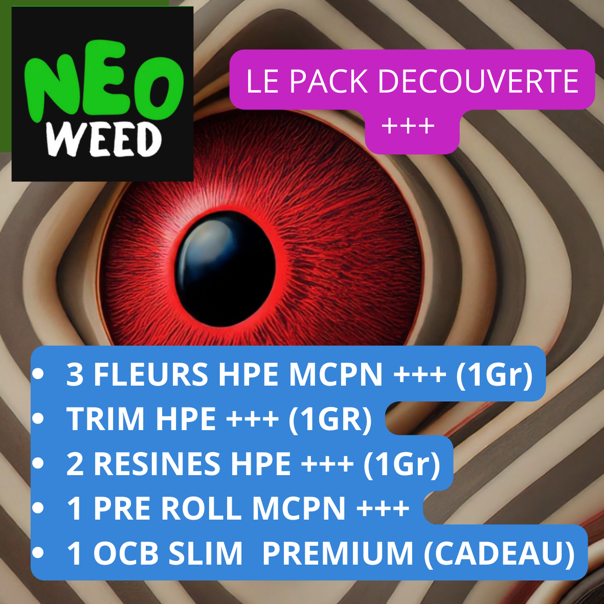 PACK DECOUVERTE COMPLET +++7 GRS + PRE ROLL + CADEAU
